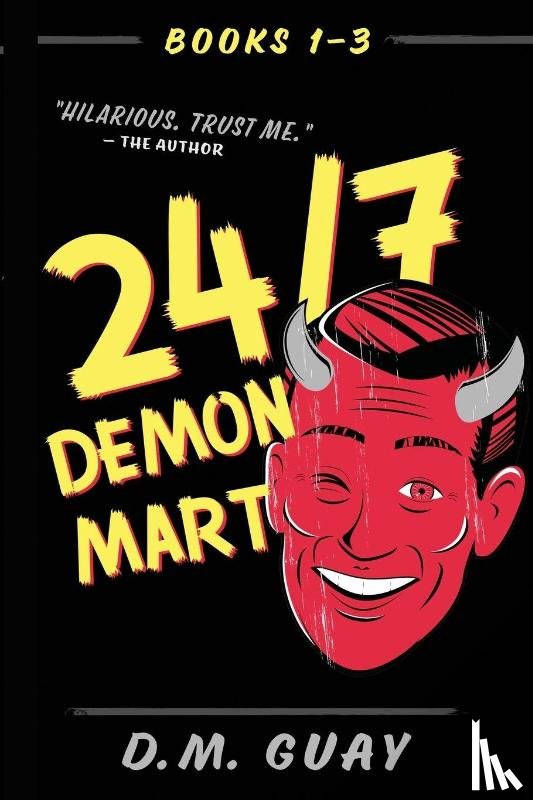 Guay, D. M. - 24/7 Demon Mart