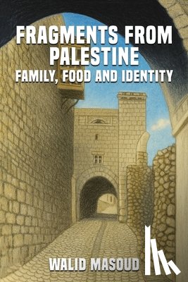 Masoud, Walid Fawzi - Fragments from Palestine