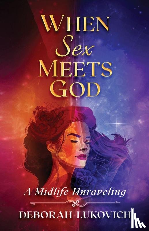 Lukovich, Deborah - When Sex Meets God