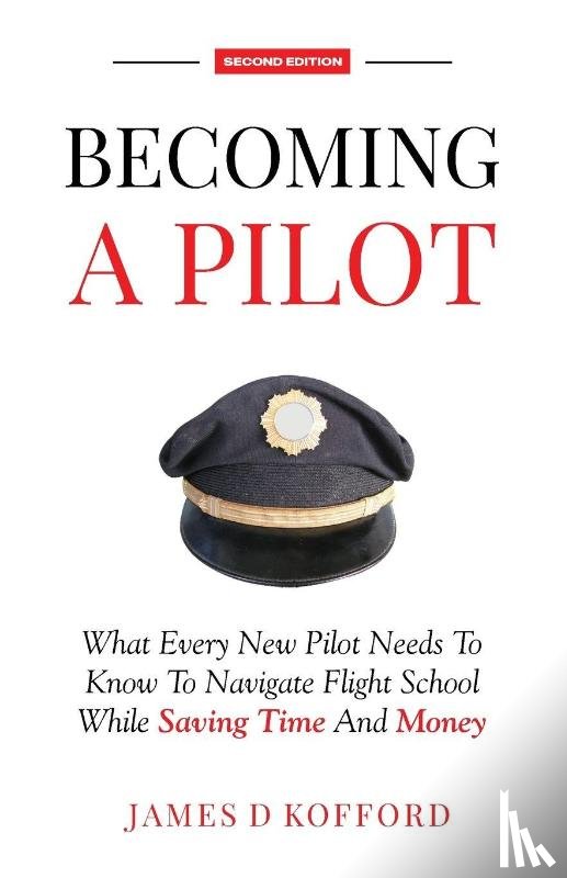 Kofford, James D - Becoming A Pilot (Second Edition)