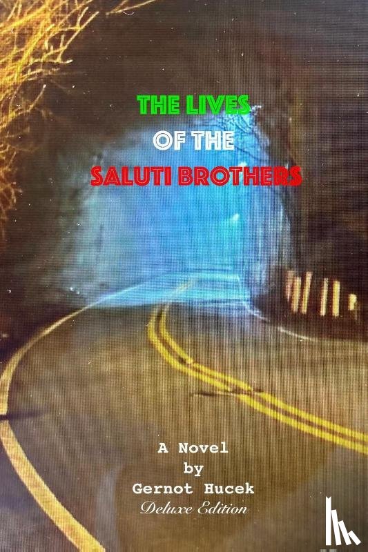 Hucek, Gernot - The Lives of the Saluti Brothers
