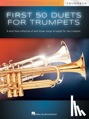 Hal Leonard Publishing Corporation - First 50 Duets for Two Trumpets - Easy Instrumental Duets