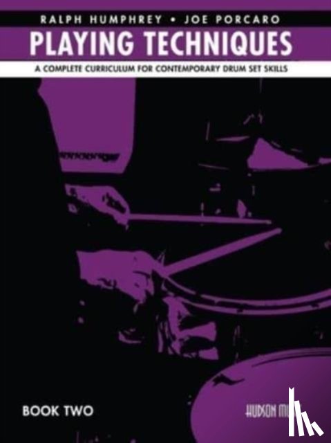 Porcaro, Joe - Playing Techniques - Book 2: A Complete Curriculum for Contemporary Drum Set Skills