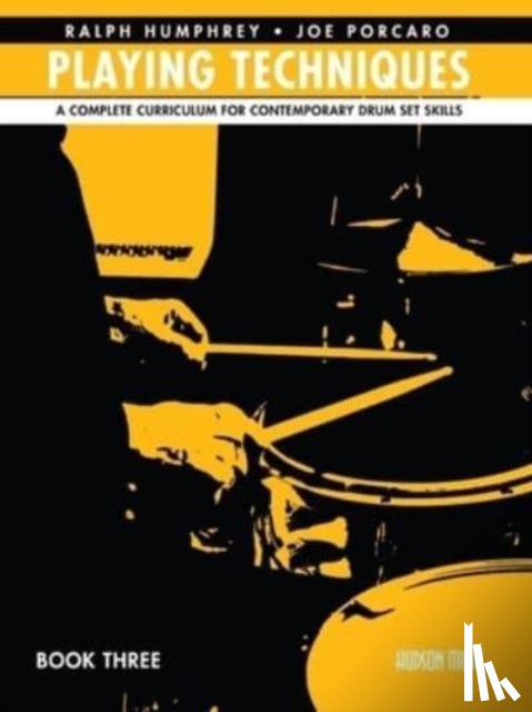 Porcaro, Joe - Playing Techniques - Book 3: A Complete Curriculum for Contemporary Drum Set Skills