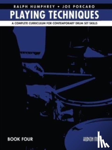 Porcaro, Joe - Playing Techniques - Book 4: A Complete Curriculum for Contemporary Drum Set Skills