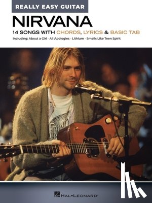 Nirvana - Nirvana - Really Easy Guitar: 14 Songs with Chords, Lyrics & Basic Tab