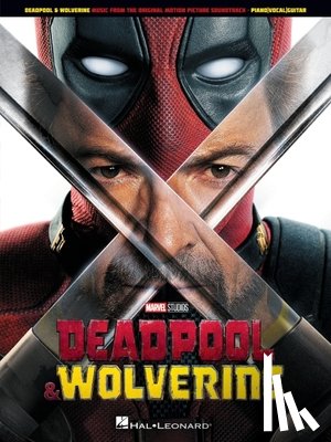  - Deadpool & Wolverine: 15 Songs from the Hit Soundtrack Arranged for Piano, Voice, and Guitar with Lyrics