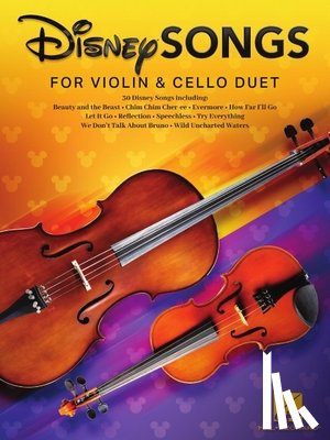 Hynson, Michelle - Disney Songs for Violin and Cello Duet: 30 Disney Favorites Arranged for Violinists and Cellists Familiar with First Position and Basic Rhythms