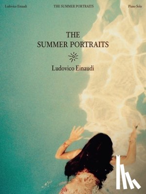 Einaudi, Ludovico - Ludovico Einaudi - The Summer Portraits