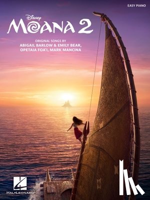 Mancina, Mark - Moana 2 - Music from the Motion Picture for Easy Piano with Lyrics