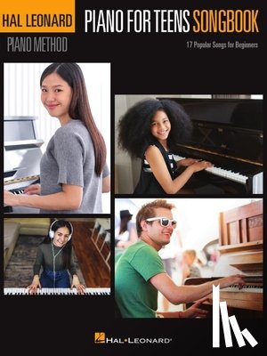  - Piano for Teens Songbook - Hal Leonard Piano Method with 17 Popular Songs for Beginners