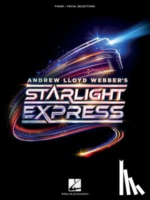 Lloyd Webber, Andrew - Andrew Lloyd Webber's Starlight Express: Piano/Vocal Selections
