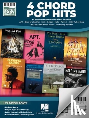  - 4 Chord Pop Hits - Super Easy Songbook - 45 Simple Arrangements for Piano