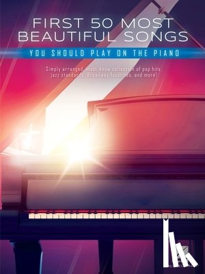  - First 50 Most Beautiful Songs You Should Play on Piano