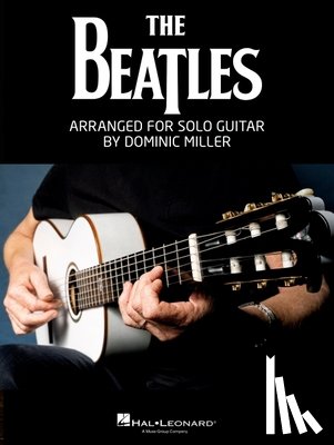 Beatles - The Beatles Arranged for Solo Guitar by Dominic Miller Songb