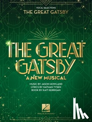 Kerrigan, Kait - The Great Gatsby - A New Musical: Piano/Vocal Selections