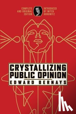 Bernays, Edward - Crystallizing Public Opinion