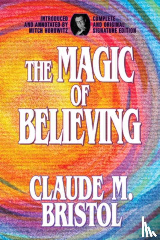 Bristol, Claude M. - The Magic of Believing