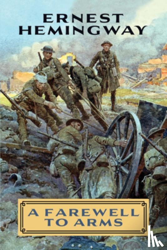 Hemingway, Ernest - A Farewell to Arms
