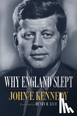Kennedy, John F. - Why England Slept