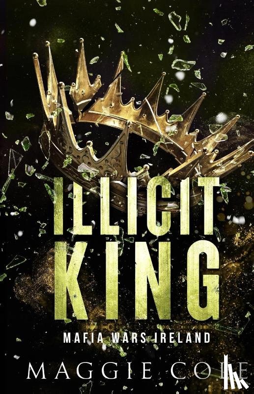 Cole, Maggie - Illicit King