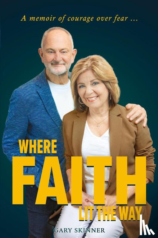 Skinner, Gary - Where Faith Lit The Way