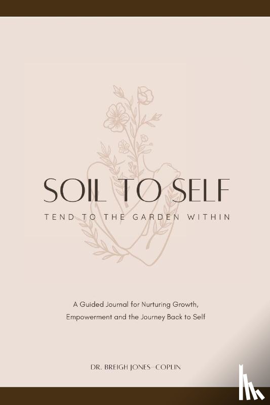 Jones-Coplin, Breigh - Soil to Self