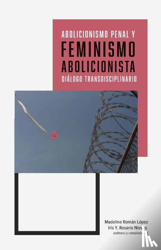  - Abolicionismo penal y feminismo abolicionista