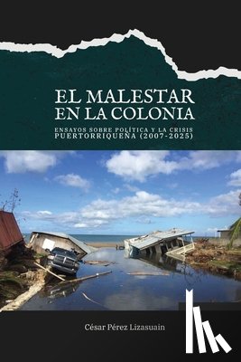 Pérez Lizasuain, César - El malestar en la colonia