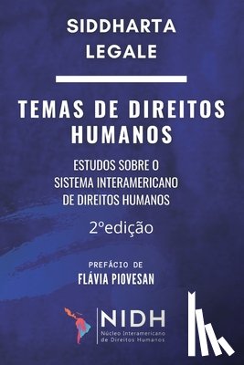 Legale, Siddharta - 2 Ed. - TEMAS DE DIREITOS HUMANOS - Estudos Sobre O Sistema Interamericano de Direitos Humanos