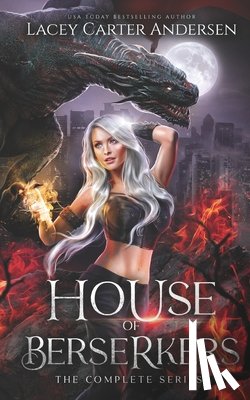Andersen, Lacey Carter - House of Berserkers: The Complete Series