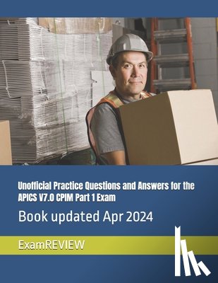 Yu, Mike - Unofficial Practice Questions and Answers for the APICS V7.0 CPIM Part 1 Exam