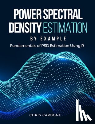 Christopher Carbone, Carbone - Power Spectral Density Estimation by Example
