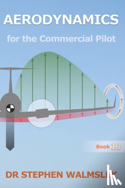 Walmsley, Stephen - Aerodynamics for the Commercial Pilot