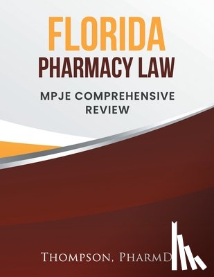 Pharmd, Thomson - Florida Pharmacy Law: Mpje Comprehensive Review