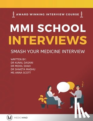 Dasani, Kunal, Shah, Mohil, Madhu, Shweta - Master the MMI Medical Interviews