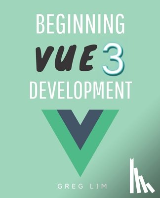 Lim, Greg - Beginning Vue 3 Development