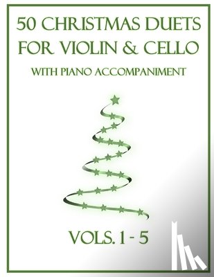 Dockery, B. C. - 50 Christmas Duets for Violin and Cello with Piano Accompaniment: Vols. 1-5