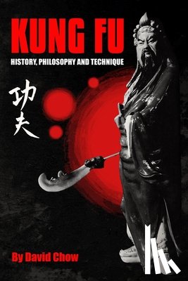 Spangler, Richard - Kung Fu: History, Philosophy and Technique