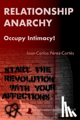 Perez-Cortes, Juan-Carlos - Relationship Anarchy