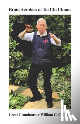 Chen, William C C - Brain Aerobics of Tai Chi Chuan