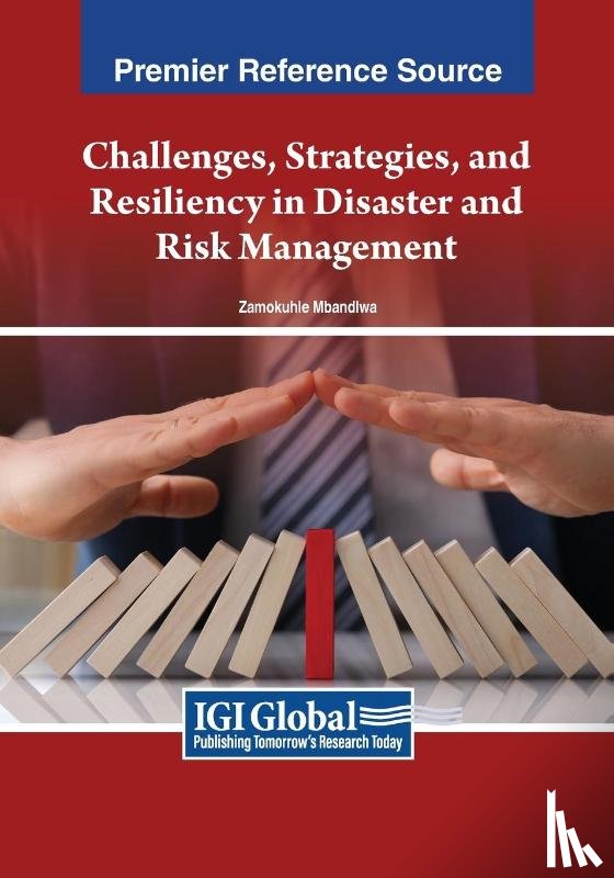  - Challenges, Strategies, and Resiliency in Disaster and Risk Management