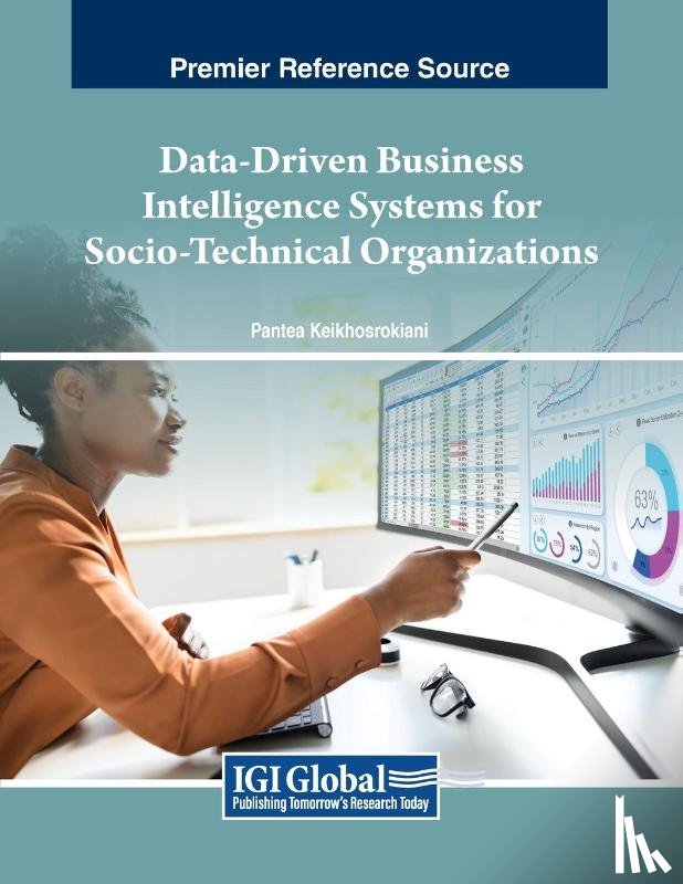  - Data-Driven Business Intelligence Systems for Socio-Technical Organizations