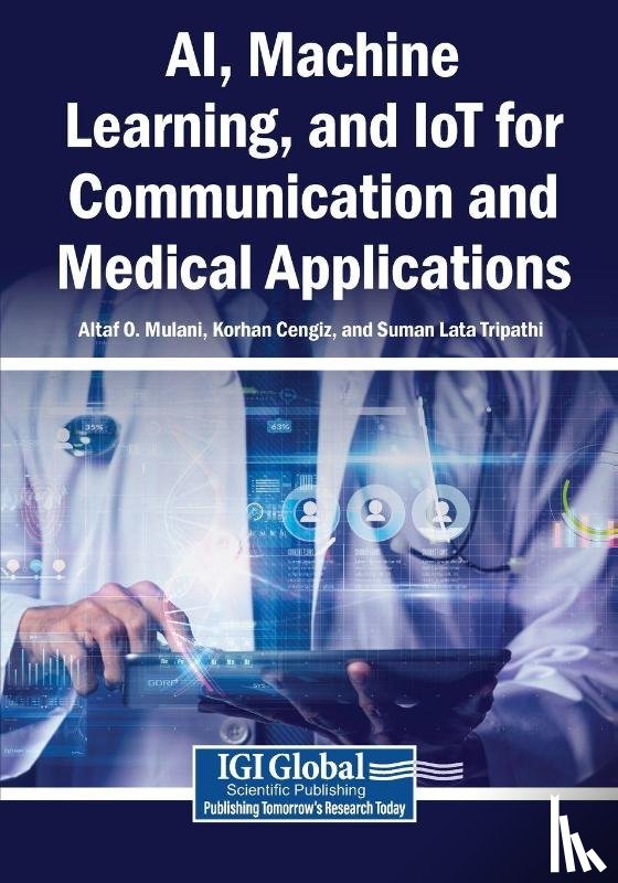  - AI, Machine Learning, and IoT for Communication and Medical Applications