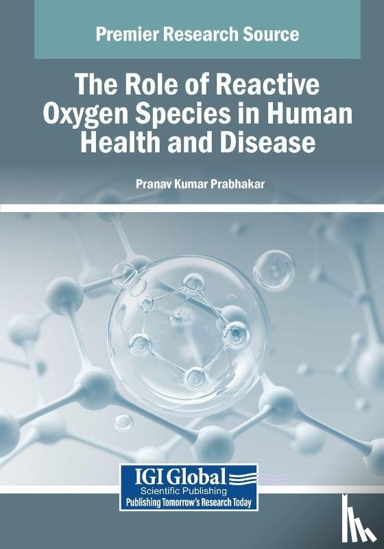  - The Role of Reactive Oxygen Species in Human Health and Disease