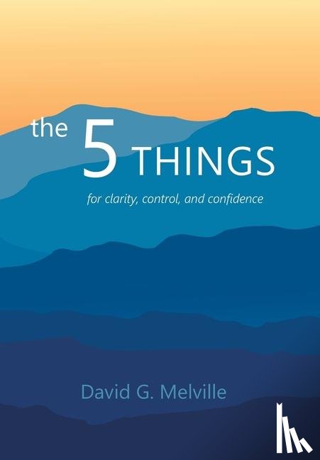 Melville, David G. - the 5 THINGS