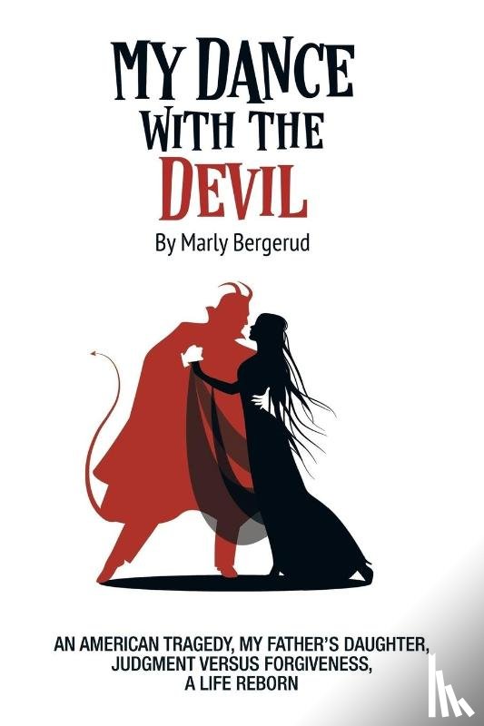 Bergerud, Marly - MY DANCE WITH THE DEVIL