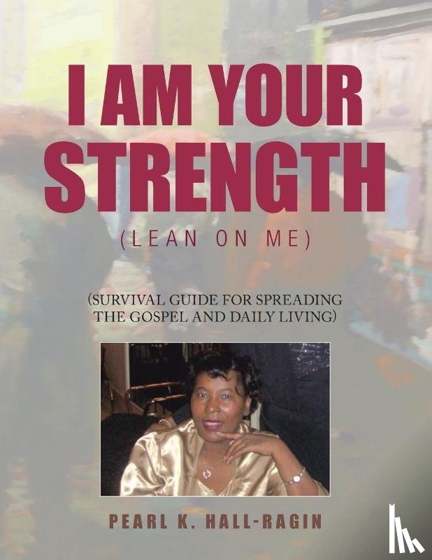 Hall-Ragin, Pearl K. - I Am Your Strength