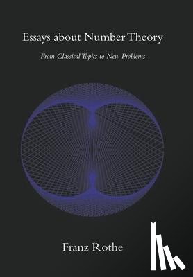 Rothe, Franz - Rothe, F: Essays about Number Theory
