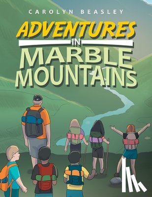 Beasley, Carolyn - Adventures in Marble Mountains